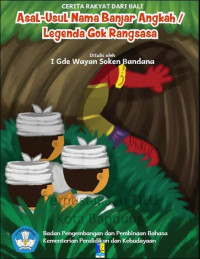 Image of Asal-Usul Nama Banjar Angkah / Legenda Gok Rangsasa: cerita rakyat dari Bali