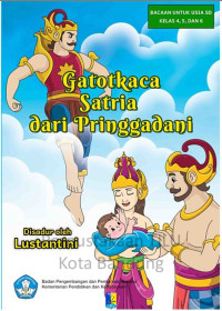 Image of Gatotkaca Satria dari Pringgadani: cerita rakyat dari Jawa Tengah