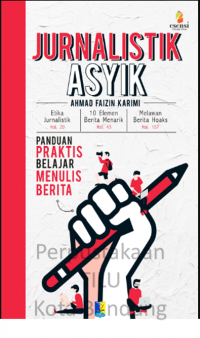 Image of JURNALISTIK ASYIK: panduan praktis belajar menulis berita