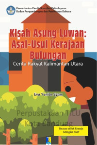 Image of Kisah Asung Luwan Asal-Usul Kerajaan Bulungan: cerita rakyat Kalimantan Utara