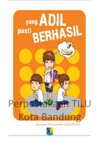 Image of Yang Adil Pasti Berhasil: pendidikan anti korupsi kelas 3 SMP/ MTs/ Adil